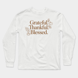 Grateful Thankful Blessed Long Sleeve T-Shirt