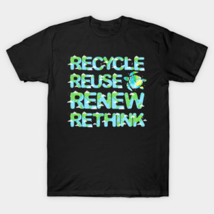 Turtle Pet Cute Recycle Reuse Renew Rethink Funny Turtle Earth Day T-Shirt