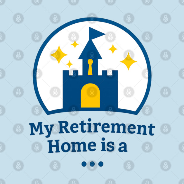 My Retirement Home Is A ... by Disney For Seniors