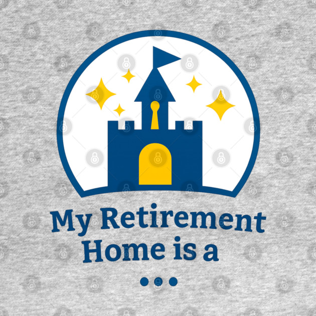 My Retirement Home Is A ... by Disney For Seniors