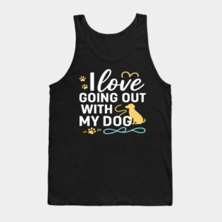 I Love Going Out with My Dog T-Shirt | Cute Dog Walking Lover Tee | Funny Dog Mom & Dad Gift | Minimalist Typography Pet Owner Shirt | Outdoor Adventure with Puppy Design Tank Top