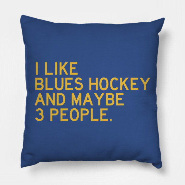 I like Blues Hockey... Pillow by Litehouse Tees