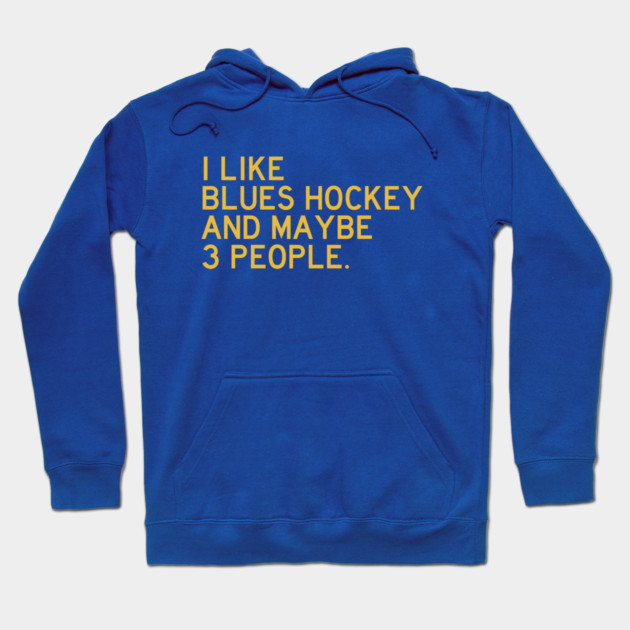 I like Blues Hockey... Hoodie by Litehouse Tees