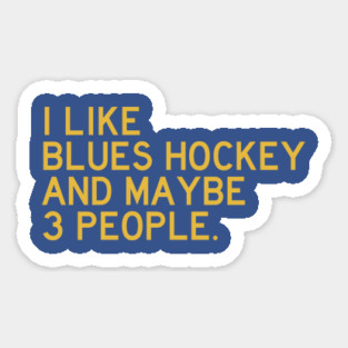 I like Blues Hockey... Sticker