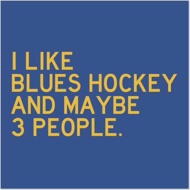 I like Blues Hockey... Wall Art by Litehouse Tees