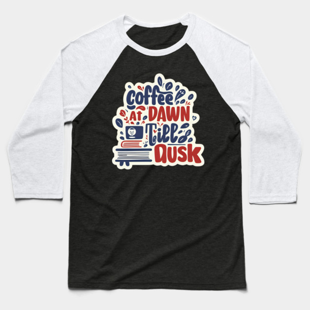 Coffee at Dawn Books Till Dusk Baseball T-Shirt by SR8891