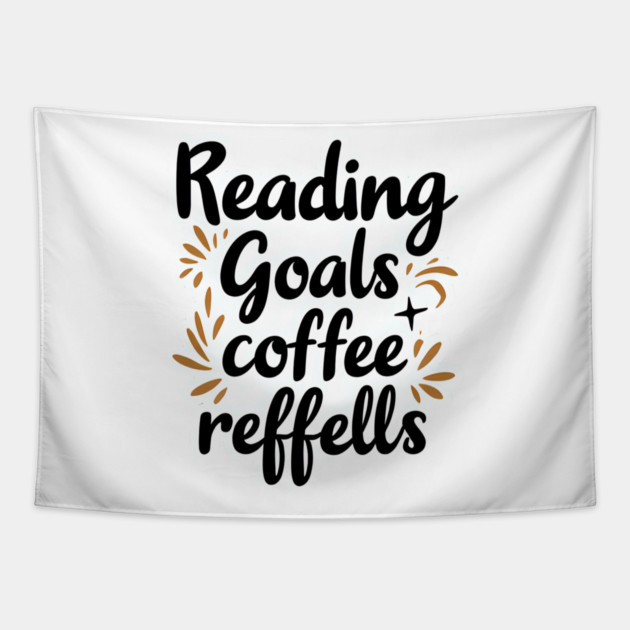 Reading Goals Coffee Refills books Tapestry by SR8891