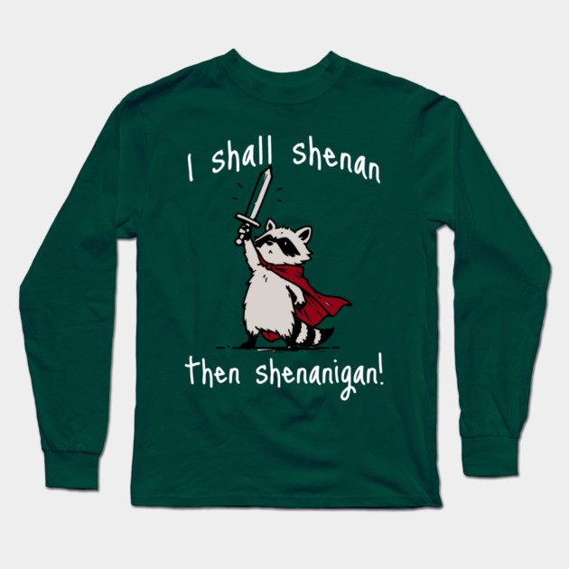 Cute Raccoon with red cape and sword proclaims "I shall shenan then shenanigan!" Long Sleeve T-Shirt by Luxinda