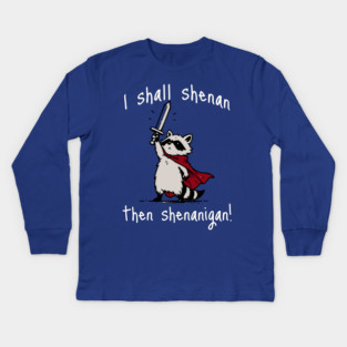Cute Raccoon with red cape and sword proclaims "I shall shenan then shenanigan!" Kids Long Sleeve T-Shirt