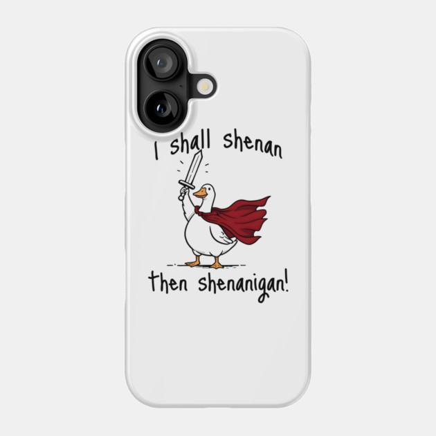 Cute Quest Goose says "I shall shenan then shenanigan!" Phone Case by Luxinda