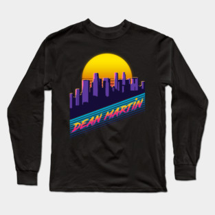 Dean Martin ||| City Retro 80s Long Sleeve T-Shirt