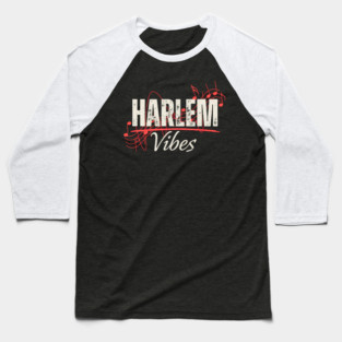Harlem Vibes Design – Music Inspired Harlem Graphic | Urban Streetwear with Retro Style Baseball T-Shirt