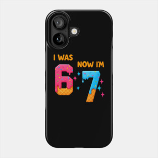 7 Year Old Birthday Shirt was 6 Now I'm 7 67 Funny for Kids Phone Case
