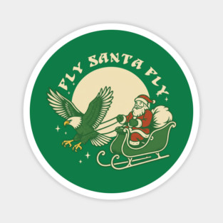 Fly Santa Fly Funny Philadelphia Eagles Christmas Magnet