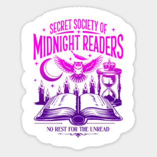 Secret Society Of Midnight Readers No Rest For The Unread Sticker
