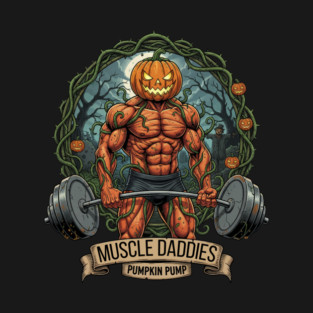 Pumpkin Pump Muscle Daddies T-Shirt