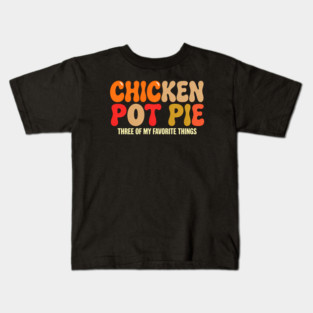 Chicken-Pot-Pie Kids T-Shirt