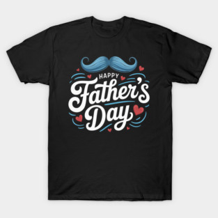 happy fathers day T-Shirt
