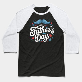 happy fathers day Baseball T-Shirt