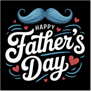 happy fathers day Posters and Art