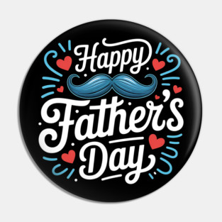 Happy Fathers Day Pin