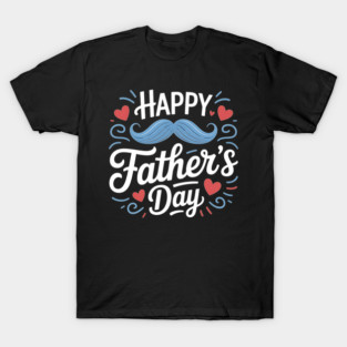 Happy Fathers Day T-Shirt