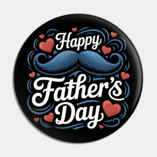 Happy Fathers Day Pin