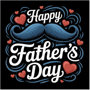 Happy Fathers Day Posters and Art