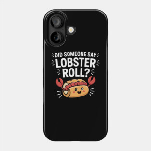 Funny Lobster Roll Lover Coastal Phone Case