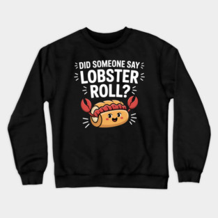 Funny Lobster Roll Lover Coastal Crewneck Sweatshirt