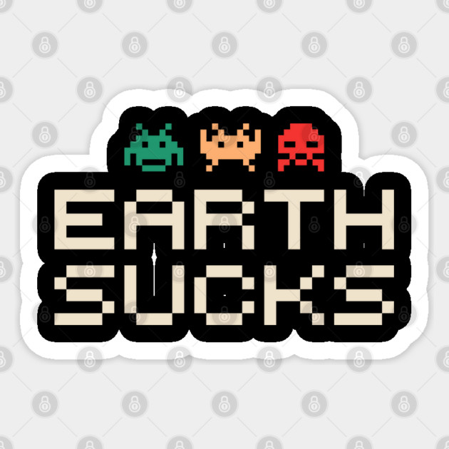 Earth Sucks Anti Social Nerd Sarcasm Sticker by Anticorporati