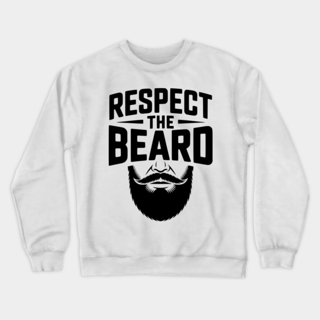 Respect the Beard Crewneck Sweatshirt by Frank Ring