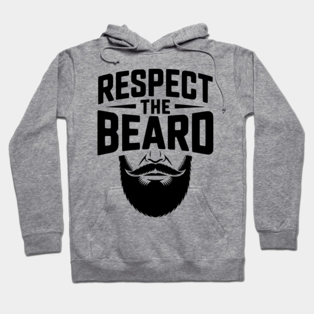 Respect the Beard Hoodie by Frank Ring