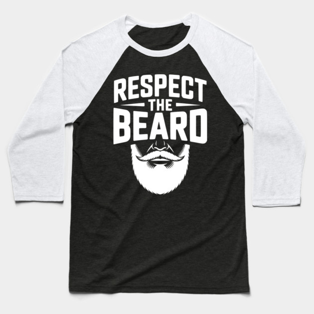 Respect the Beard Baseball T-Shirt by Frank Ring