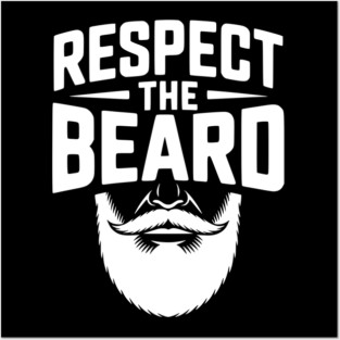 Respect the Beard Posters and Art