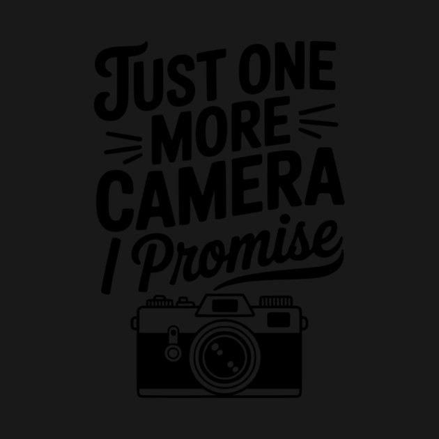 Just One More Camera I Promise by Frank Ring