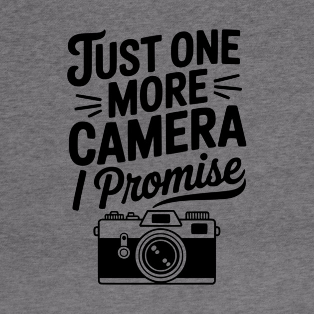 Just One More Camera I Promise by Frank Ring