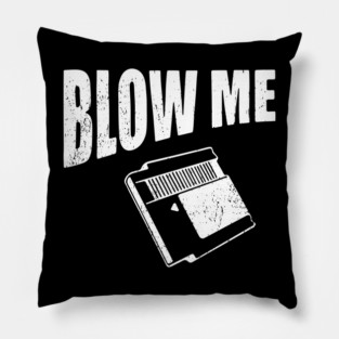 Blow Me Retro Cartridge Edgy Nostalgia Pillow