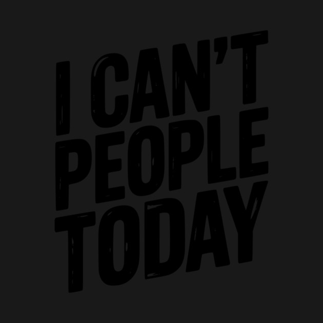 I Can’t People Today by Frank Ring
