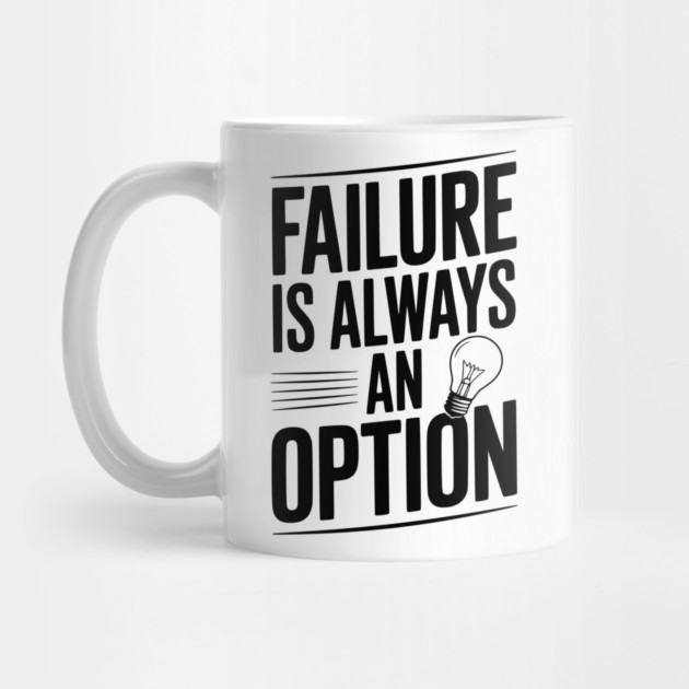 Failure is Always an Option by Frank Ring