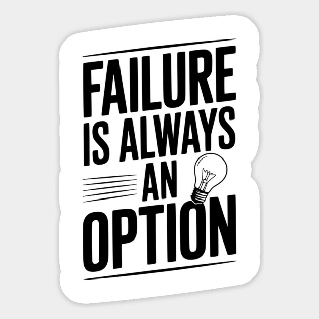 Failure is Always an Option Magnet by Frank Ring