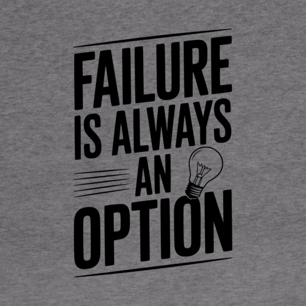 Failure is Always an Option by Frank Ring