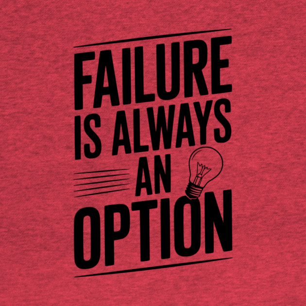 Failure is Always an Option by Frank Ring