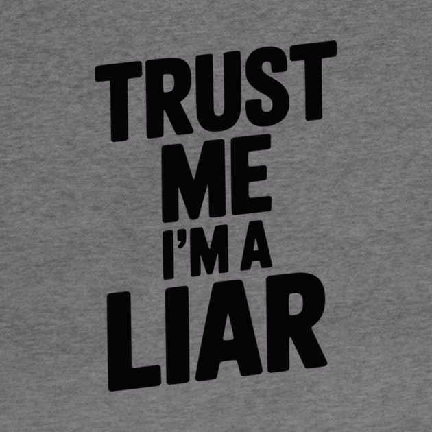 Trust Me I’m a Liar by Frank Ring