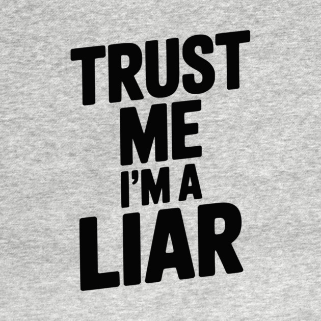 Trust Me I’m a Liar by Frank Ring