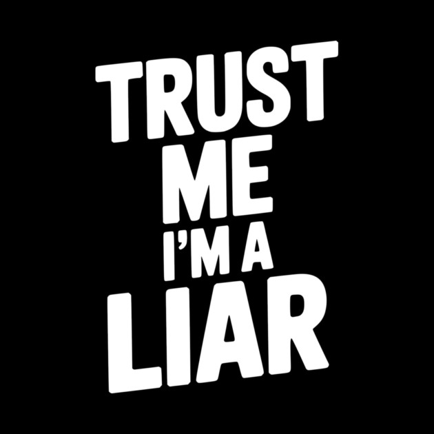 Trust Me I’m a Liar by Frank Ring