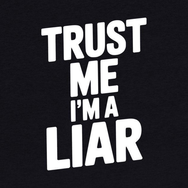 Trust Me I’m a Liar by Frank Ring