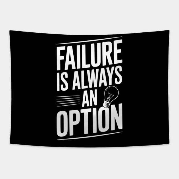 Failure is Always an Option Tapestry by Frank Ring