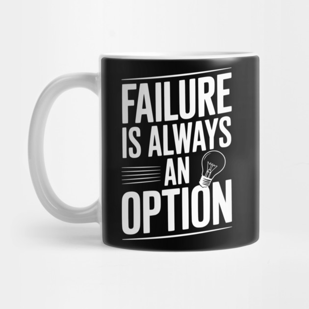Failure is Always an Option by Frank Ring