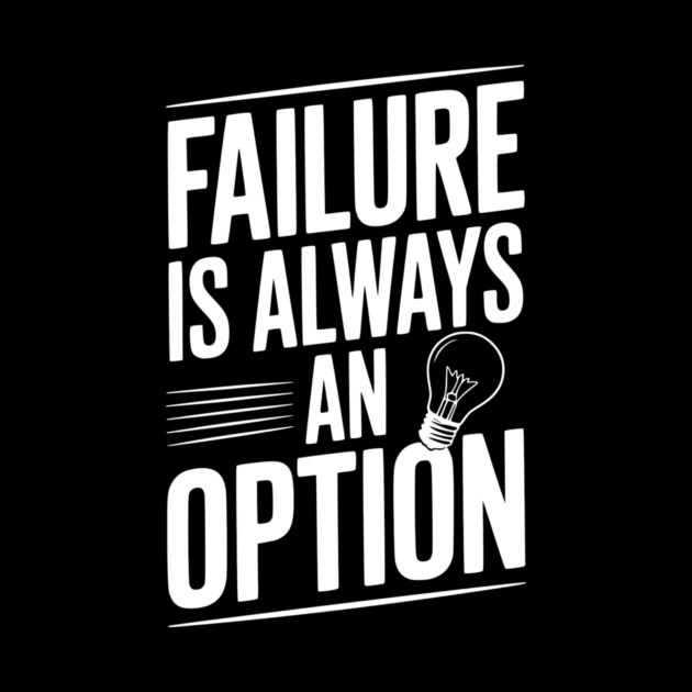 Failure is Always an Option by Frank Ring